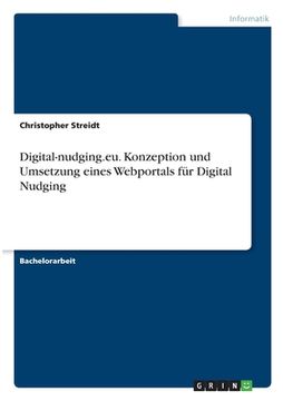 portada Digital-nudging.eu. Konzeption und Umsetzung eines Webportals für Digital Nudging (in German)