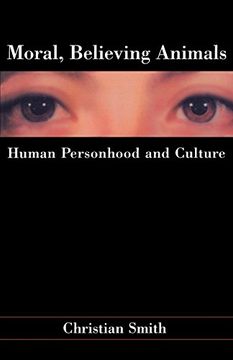 portada Moral, Believing Animals: Human Personhood and Culture (en Inglés)
