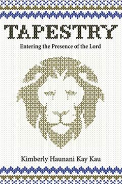 portada Tapestry: Entering the Presence of the Lord (in English)