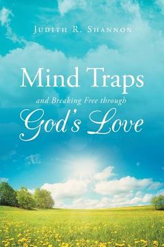 portada Mind Traps and Breaking Free Through God's Love (en Inglés)