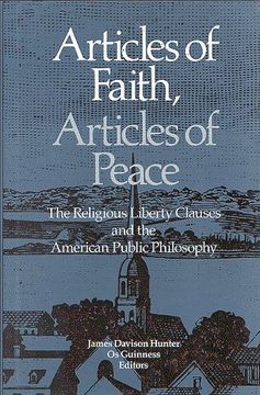 portada Articles of Faith, Articles of Peace: The Religious Liberty Clauses and the American Public Philosophy (en Inglés)