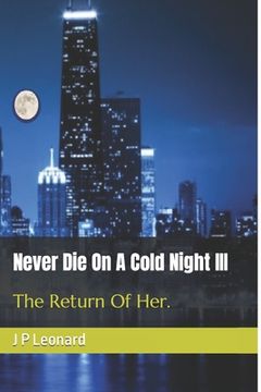 portada Never Die On A Cold Night III: The return of her. (in English)