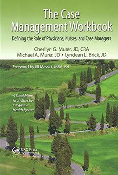 portada The Case Management Workbook: Defining the Role of Physicians, Nurses and Case Managers (en Inglés)