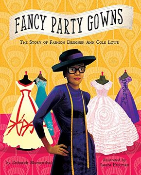 portada Fancy Party Gowns: The Story of Fashion Designer Ann Cole Lowe (en Inglés)