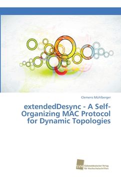 portada extendedDesync - A Self-Organizing MAC Protocol for Dynamic Topologies (en Inglés)