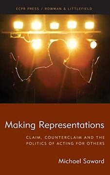 portada Making Representations: Claim, Counterclaim and the Politics of Acting for Others (in English)