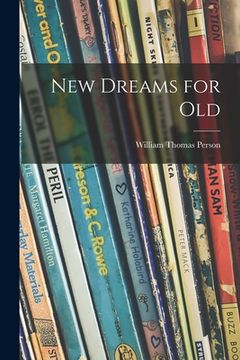 portada New Dreams for Old (in English)