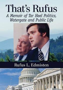 portada That's Rufus: A Memoir of Tar Heel Politics, Watergate and Public Life (en Inglés)