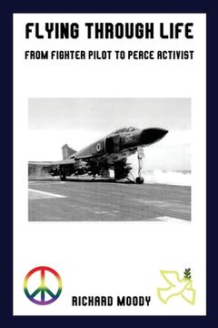 portada Flying Through Life: From Fighter Pilot to Peace Activist (en Inglés)