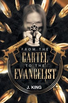portada From the Cartel to the Evangelist (en Inglés)