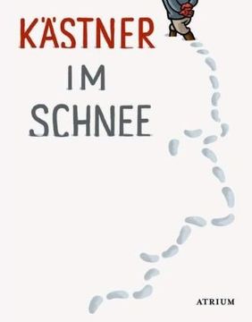 portada Kästner im Schnee: Geschichten, Gedichte, Briefe von Erich Kästner (in German)