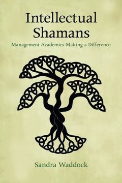 portada Intellectual Shamans: Management Academics Making a Difference (en Inglés)