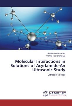 portada Molecular Interactions in Solutions of Acyrlamide-An Ultrasonic Study: Ultrasonic Study