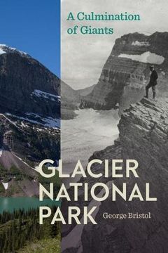 portada Glacier National Park: A Culmination of Giants (America's National Parks)