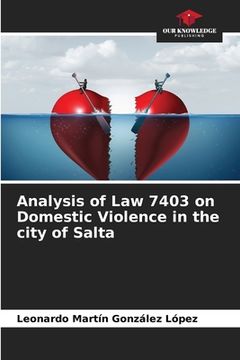 portada Analysis of Law 7403 on Domestic Violence in the city of Salta (en Inglés)