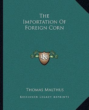 portada the importation of foreign corn (en Inglés)