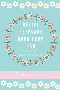 portada Recipe Keepsake Book From Nan: Family Food Memories to Share (en Inglés)