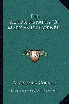 portada the autobiography of mary emily cornell (en Inglés)