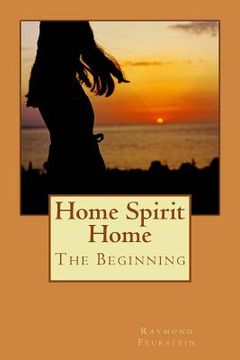 portada Home Spirit Home: The Beginning (Black and White Edition) (en Inglés)