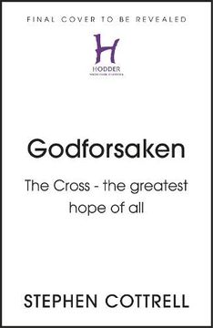 portada Godforsaken: The Cross - The Greatest Hope of All (in English)