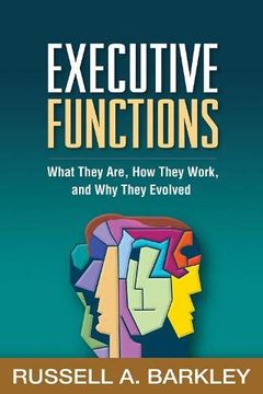 portada Executive Functions: What They Are, how They Work, and why They Evolved (in English)