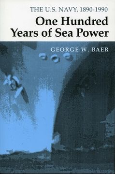 portada One Hundred Years of sea Power: The u. Se Navy, 1890-1990 (in English)