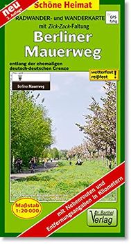 portada Radwander- und Wanderkarte Berliner Mauerweg mit Zick-Zack-Faltung: Entlang der Ehemaligen Deutsch-Deutschen Grenze. 1: 20000 (en Alemán)