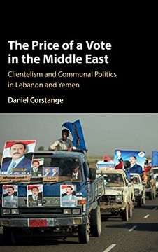 portada The Price of a Vote in the Middle East: Clientelism and Communal Politics in Lebanon and Yemen (Cambridge Studies in Comparative Politics) (in English)