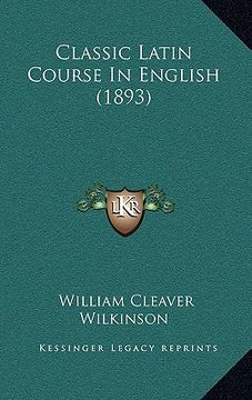 portada classic latin course in english (1893) (en Inglés)