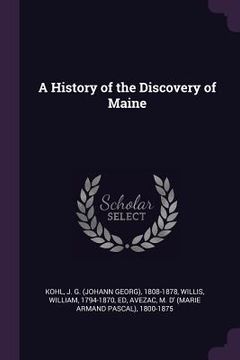 portada A History of the Discovery of Maine (en Inglés)