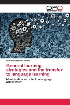 portada General learning strategies and the transfer to language learning
