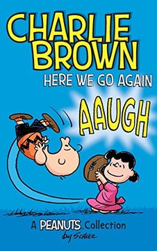 portada Charlie Brown: Here We Go Again: A Peanuts Collection (Peanuts Kids) (en Inglés)