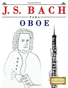 portada J. S. Bach para Oboe: 10 Piezas Fáciles para Oboe Libro para Principiantes