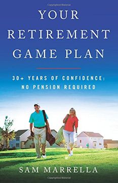 portada Your Retirement Game Plan: 30+ Years of Confidence: No Pension Required