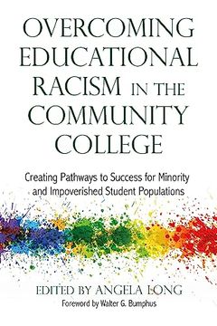 portada Overcoming Educational Racism in the Community College (Innovative Ideas for Community Colleges Series)