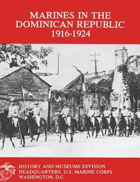 portada Marines in the Dominican Republic 1916-1924 (en Inglés)