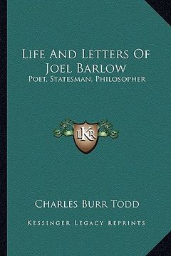 portada life and letters of joel barlow: poet, statesman, philosopher (en Inglés)