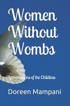 portada Women Without Wombs: Lamentations of the Childless (en Inglés)