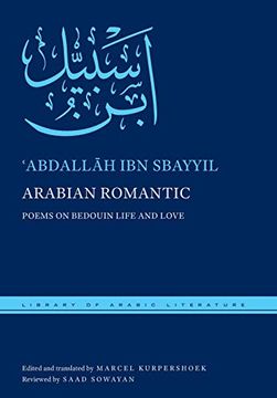 portada Arabian Romantic: Poems on Bedouin Life and Love (Library of Arabic Literature) (en Inglés)