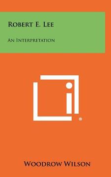 portada robert e. lee: an interpretation (en Inglés)