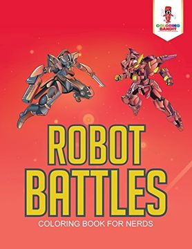 portada Robot Battles: Coloring Book for Nerds (in English)