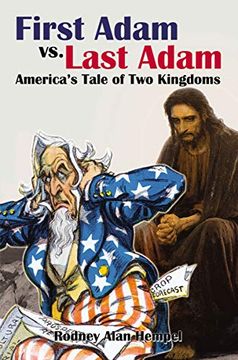 portada First Adam vs Last Adam: America's Tale of two Kingdoms (en Inglés)