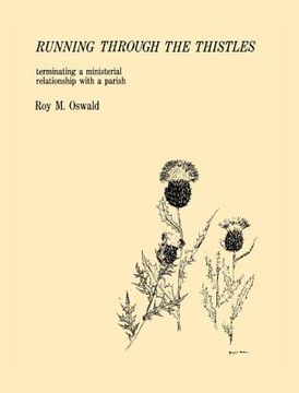 portada Running Through the Thistles: Terminating a Ministerial Relationship with a Parish (en Inglés)