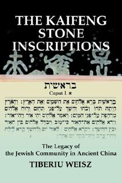 portada the kaifeng stone inscriptions: the legacy of the jewish community in ancient china (in English)