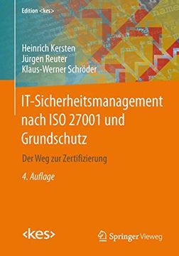 portada It-Sicherheitsmanagement Nach iso 27001 und Grundschutz: Der weg zur Zertifizierung (en Alemán)