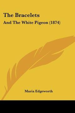 portada the bracelets: and the white pigeon (1874) (en Inglés)