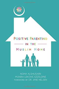 portada Positive Parenting in the Muslim Home (en Inglés)