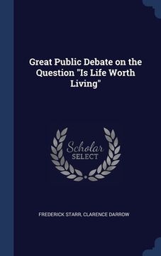 portada Great Public Debate on the Question "Is Life Worth Living"