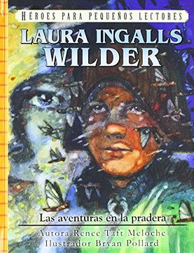 portada Spanish - Hhyr - Laura Ingalls Wilder (Heros Para Pequenos Lectores (in Spanish)