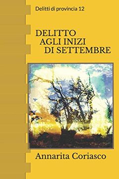 portada Delitto Agli Inizi di Settembre: Delitti di Provincia 12 (en Italiano)